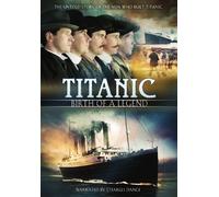 Titanic: Birth of a Legend [DVD] [2012] [Region 1] [US Import] [NTSC]