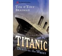 Titanic: Death on the Water (National Archives)