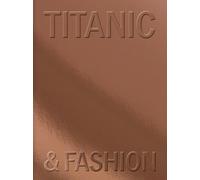 Titanic & Fashion : The Last Dance