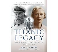 Titanic Legacy: The Captain, The Daughter and The Spy