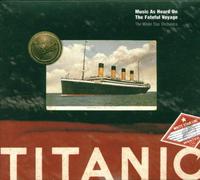 Titanic - Music As Heard on the Fateful
