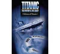 Titanic-Mystery & the Legacy - Titanic: Echoes of Titanic [DVD] [1998] [Region 1] [US Import] [NTSC]