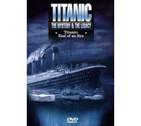 Titanic-Mystery & the Legacy - Titanic: End of an Era [DVD] [1998] [Region 1] [US Import] [NTSC]