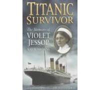 " Titanic" Survivor: The Memoirs of Violet Jessop, Stewardess