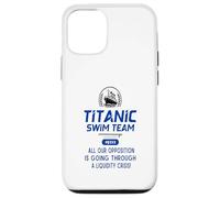 Titanic Swim Team All Our Opposition Is Going Through A Case for iPhone 12/12 Pro