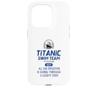 Titanic Swim Team All Our Opposition Is Going Through A Case for iPhone 15 Pro