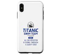 Titanic Swim Team All Our Opposition Is Going Through A Case for iPhone XS Max
