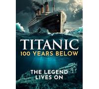 Titanic-The Legend Lives On