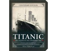 Titanic: The Legend of the Unsinkable Ship