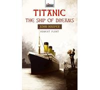 Titanic: The Ship of Dreams (Torchbearers)