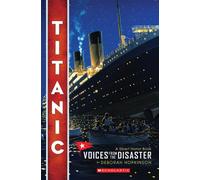 Titanic: Voices from the Disaster (Scholastic Focus)