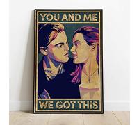 Titanic You And Me We Got This Poster Titanic Poster Jack And Rose Poster Wedding Gift Ideas Vintage Poster Funny Gift Metal Signs 8x12 inch