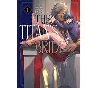 Titan's Bride Vol. 1, The (The Titan's Bride)
