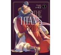 Titan's Bride Vol. 3, The (The Titan's Bride)