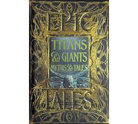 Titans & Giants Myths & Tales: Epic Tales (Gothic Fantasy)