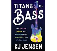 Titans of Bass: The Tactics, Habits, and Routines from over 140 of the World’s Best
