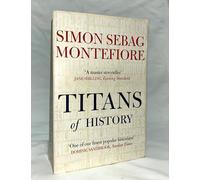 Titans of History by Simon Sebag Montefiore (2015-06-02)
