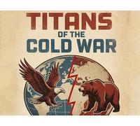 Titans of the Cold War