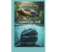 Titans of the Deep: A look at colossal creatures like the Titanoboa and the Megalodon, amongst others (Extraordinaries)