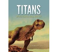 Titans of the Earth, Sea, and Air