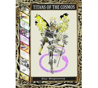 Titans the cosmos: The beginning (LOS TITANES DEL COSMO)