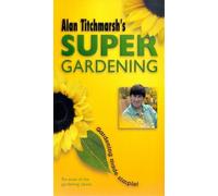 Titchmarsh Alan - Super Gardening With Alan Titchmarsh [VHS]