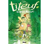 Titeuf - Tome 17: La grande aventure