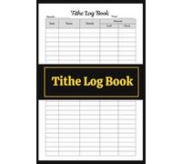 Tithe Log Book (6 x 9 Inches): Tithing Tracker, Donation Record, Giving Log & Financial Stewardship Journal