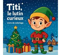Titi, le lutin curieux - Livre de coloriage