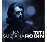 Titi Robin - Kali Sultana
