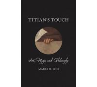 Titians Touch: Art, Magic and Philosophy (Renaissance Lives)