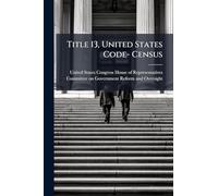 Title 13, United States Code- Census