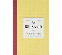 Title: As Bill Sees It The AA Way of Life Selected writin