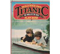 Title: Build Your Own Titanic The World on the Move