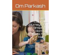 Title: "Colorful Journeys: A Transport Coloring Book for Kids": Subtitle: "Explore the World of Transportation Through Coloring Fun!"