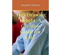 Title: Doll Drawing Delight: A Creative Guide for Kids Subtitle: Unlock Your Child’s Imagination with Fun and Easy Drawing Activities Description: ... and educational book! Perfect for young