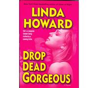 Title: DROP DEAD GORGEOUS