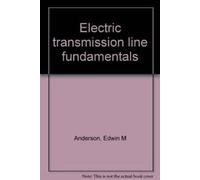 Title: Electric transmission line fundamentals