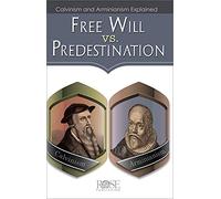 Title: Free Will vs Predestination pamphlet: Calvinism and Arminianism Explained