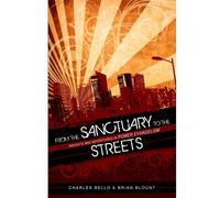 Title: From the Sanctuary to the Streets Insights and Adv