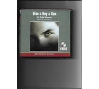 Title: Give a Boy a Gun