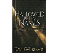 Title: Hallowed Be Thy Names Knowing God As Youve Never K