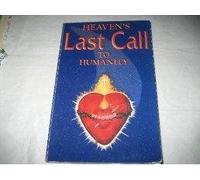 Title: Heavens Last Call to Humanity