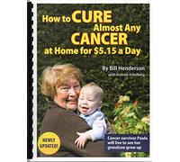 Title: How to Cure Almost Any Cancer at Home for 515 a Da