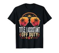 Title I Assistant Off Duty Summer Sunglasses Vacation T-Shirt