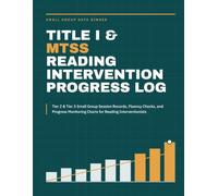 Title I & MTSS Reading Intervention Progress Log: Tier 2 & Tier 3 Small Group Session Records, Fluency Checks, and Progress Monitoring Charts for Reading Interventionists