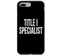 Title I Specialist Appreciation Day For Work Week Case for iPhone 7 Plus/8 Plus