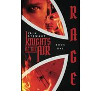 Title: Knights of the Air, Book 1: Rage!