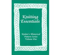 Title: Knitting Essentials Knitters Historical Pattern S
