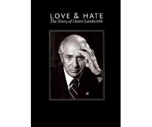 Title: Love Hate The Story of Henri Landwirth